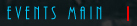events main